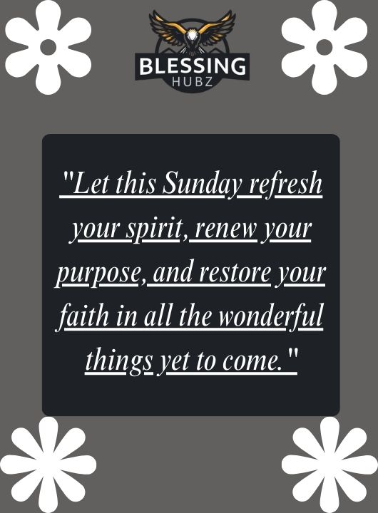 Good Morning Sunday Blessings Quotes