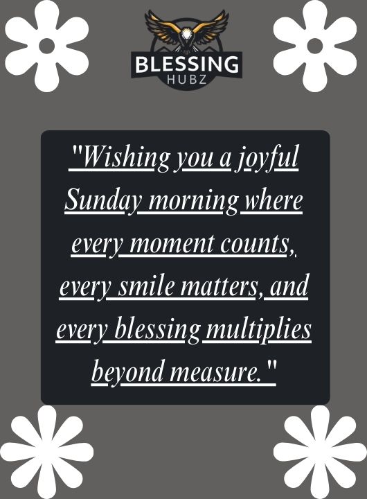 Happy Sunday Morning Blessings