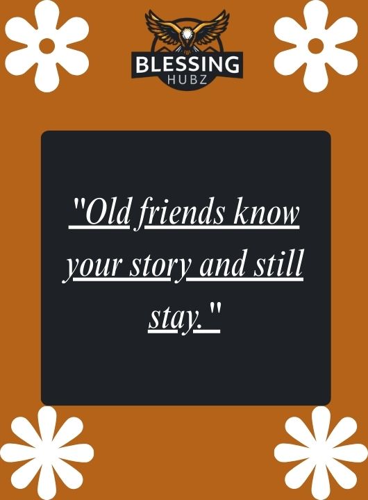 Old Is Gold Quotes For Friends
