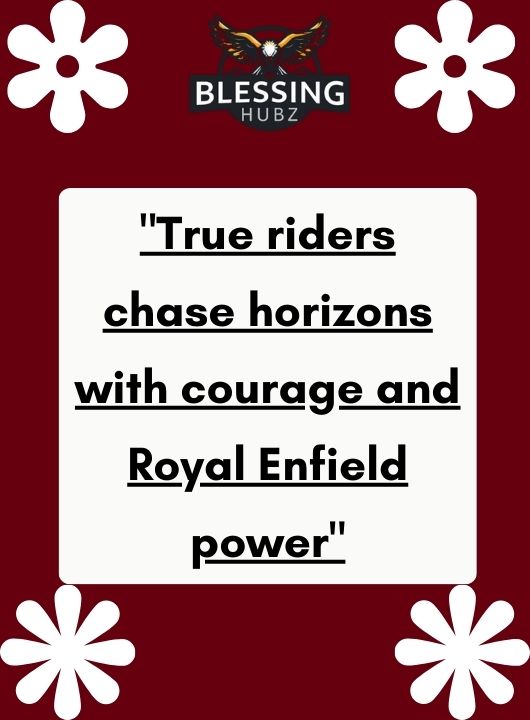 Royal Enfield Quotes