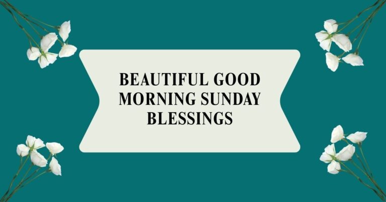 Beautiful Good Morning Sunday Blessings