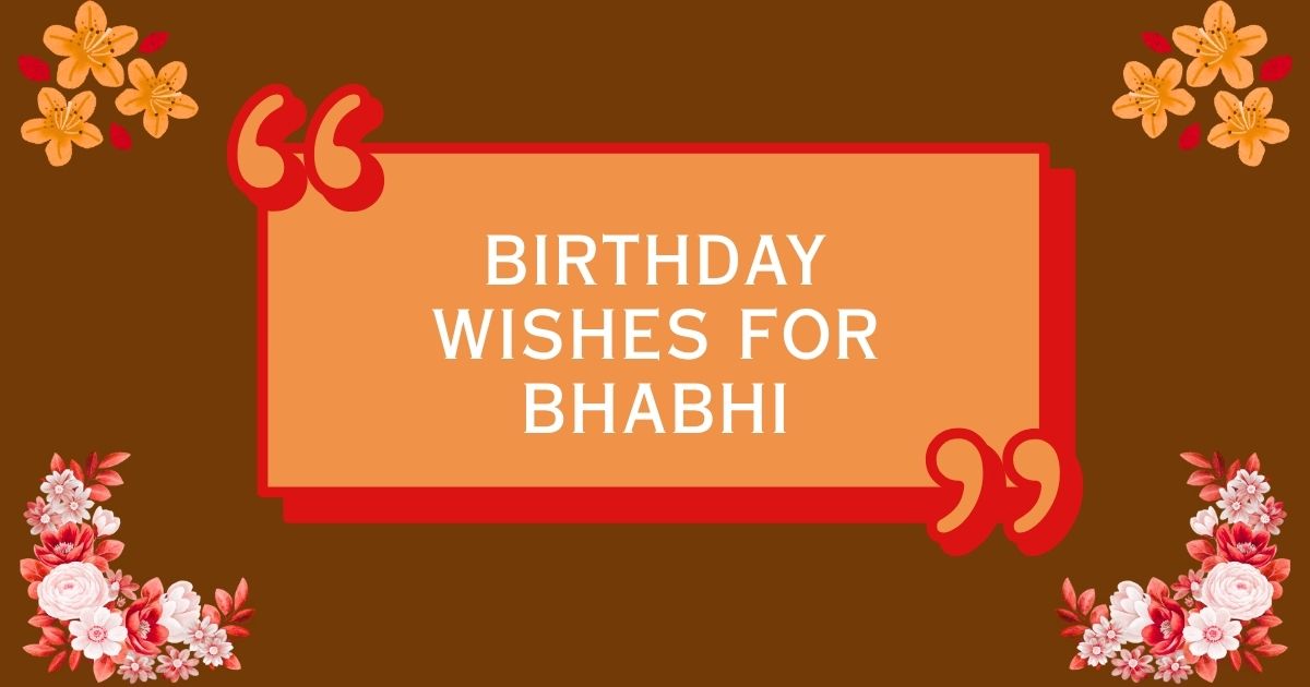 Birthday Wishes for Bhabhi