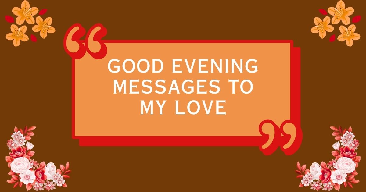 Good Evening Messages to My Love