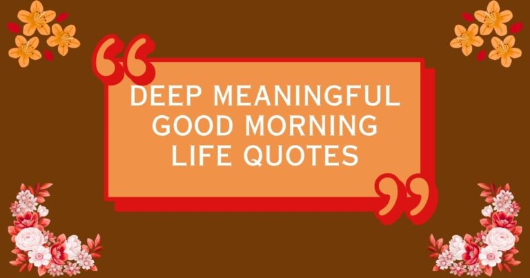 Heart Touching Deep Meaningful Good Morning Life Quotes