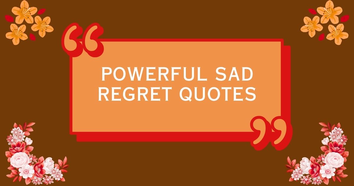 Sad Regret Quotes