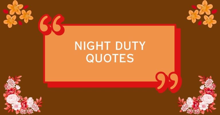 Night Duty Quotes