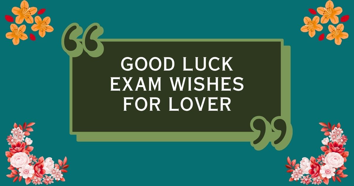 Good Luck Exam Wishes for Lover