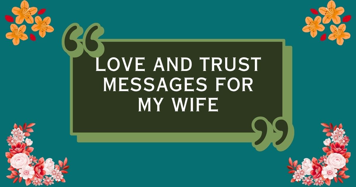 Love And Trust Messages For My Wife
