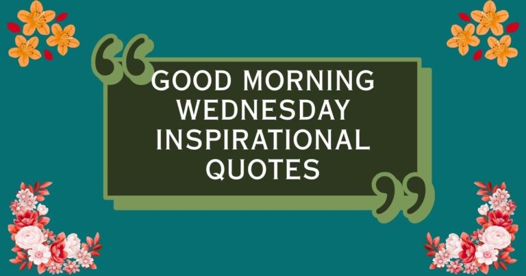 Uplifting Good Morning Wednesday Inspirational Quotes