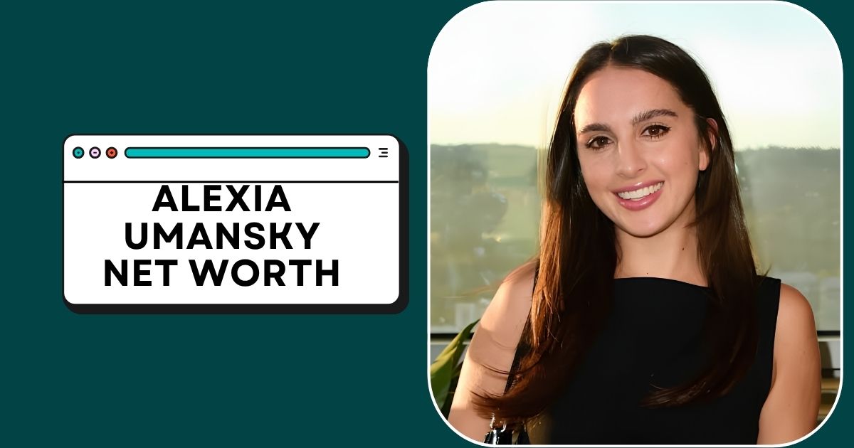 Alexia Umansky Net Worth