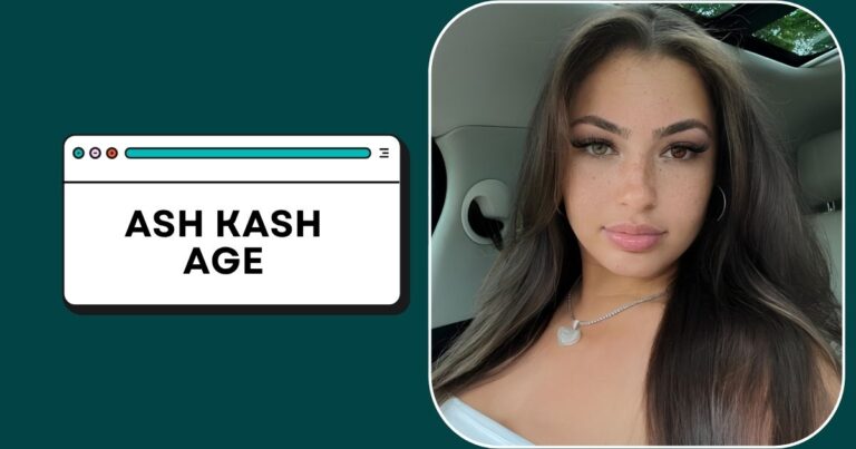 Ash Kash Age