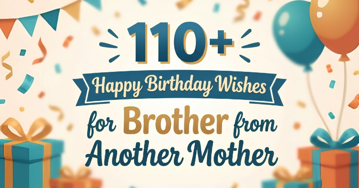 Birthday Wishes for Brother from Another Mother