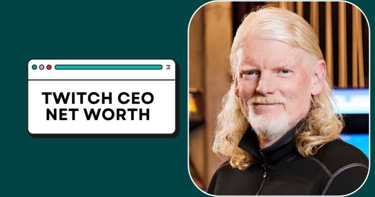 Twitch CEO Net Worth
