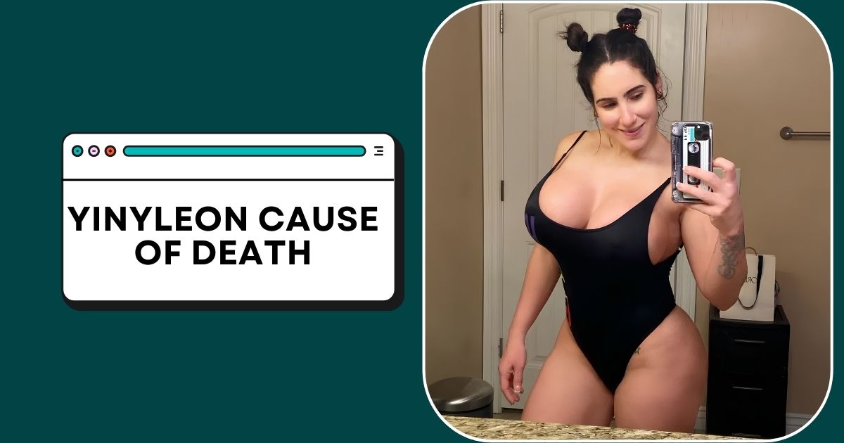 Yinyleon Cause of Death